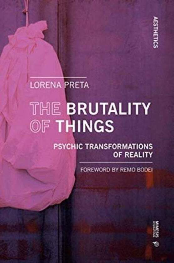 The Brutality of Things av Lorena Preta