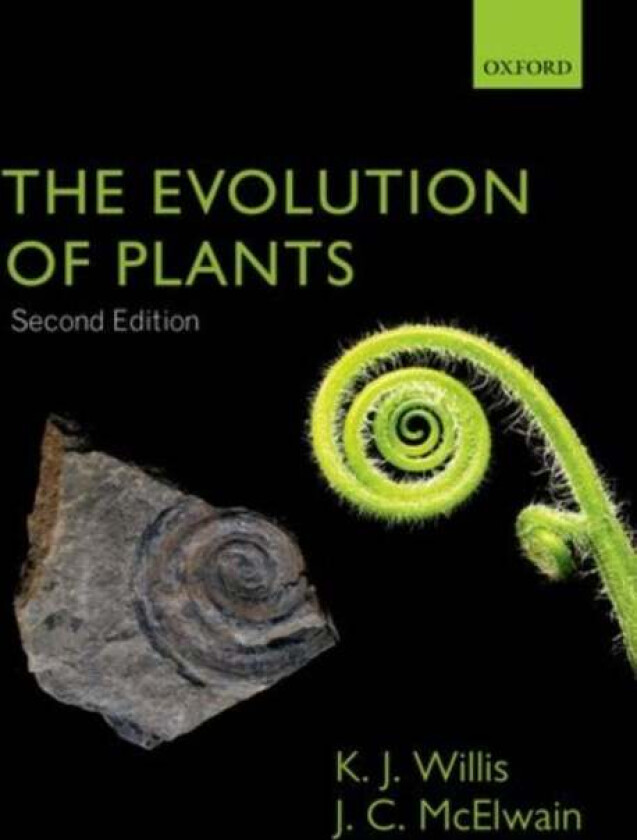 The Evolution of Plants av Kathy (Department of Zoology University of Oxford) Willis, Jennifer (School of Biology & Environmental Science Universi
