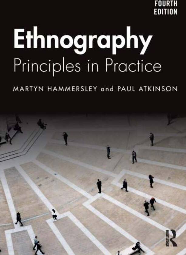Ethnography av Martyn (The Open University UK) Hammersley, Paul (Cardiff University) Atkinson
