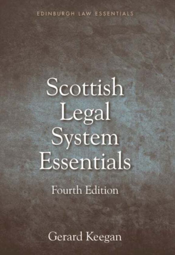 Scottish Legal System Essentials, 4th Edition av Gerard Keegan, Bryan Clark