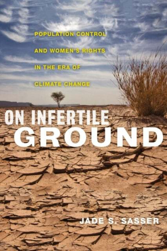 On Infertile Ground av Jade S. Sasser