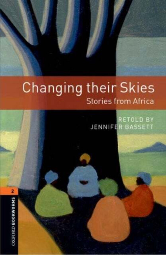 Oxford Bookworms Library: Level 2:: Changing their Skies: Stories from Africa av Jennifer Bassett