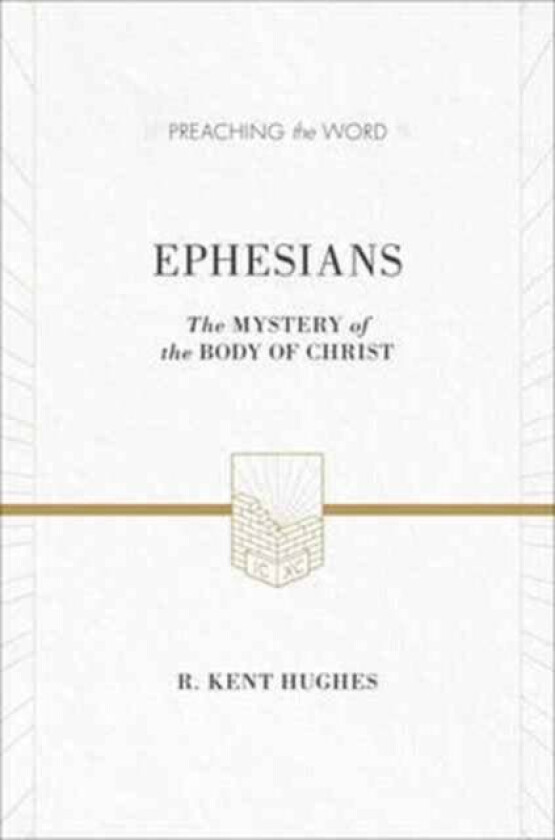 Ephesians av R. Kent Hughes