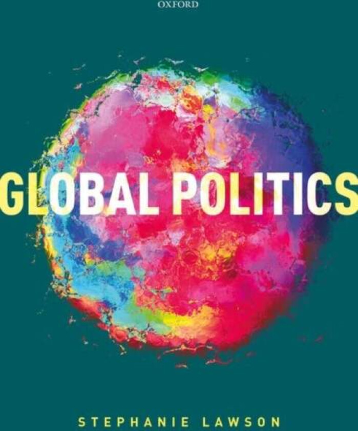 Global Politics av Stephanie (Honorary Professor of Politics and International Studies at Macquarie University Australia) Lawson