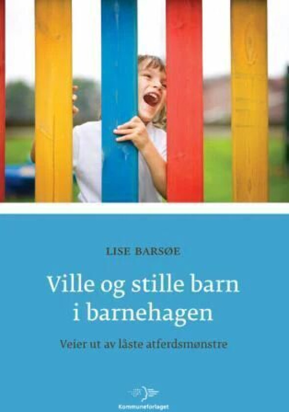 Ville og stille barn i barnehagen av Lise Barsøe
