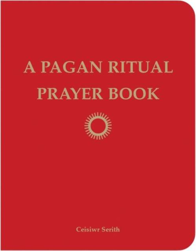 Pagan Ritual Prayer Book av Ceisiwr (Ceisiwr Serith) Serith
