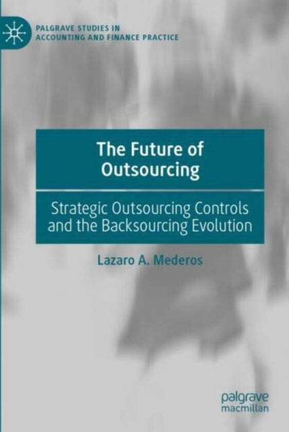 The Future of Outsourcing av Lazaro A. Mederos