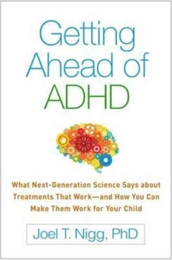 Getting Ahead of ADHD av Joel T. Nigg