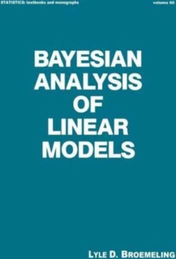 Bayesian Analysis of Linear Models av Broemeling
