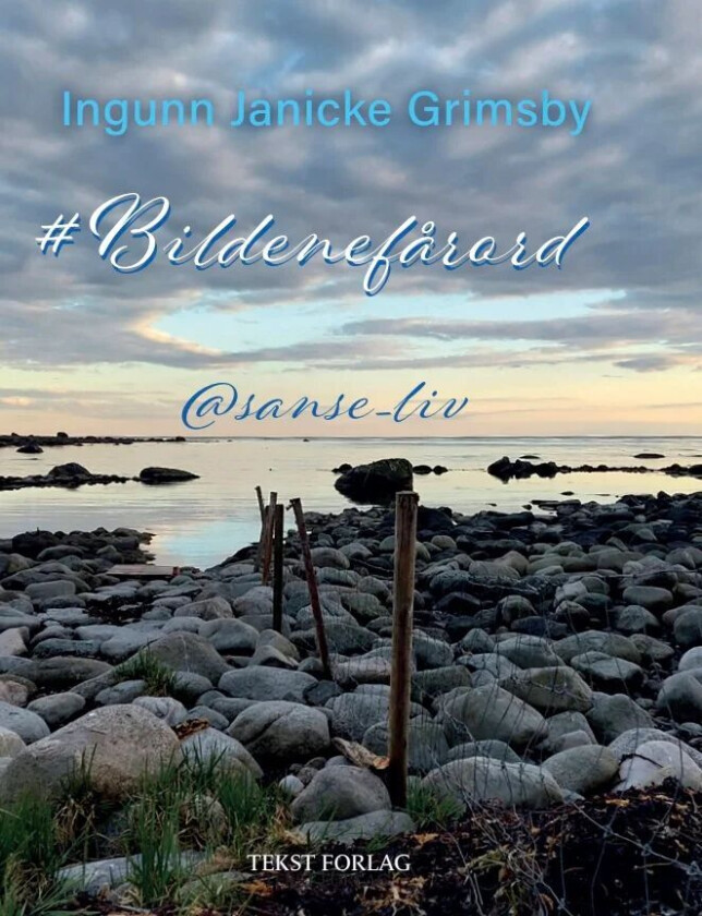 #bildenefårord av Ingunn Janicke Grimsby