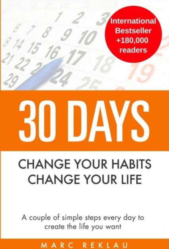 30 Days - Change your habits, Change your life av Marc Reklau
