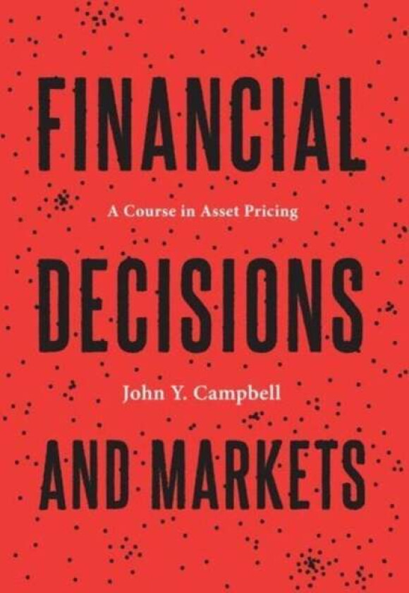 Financial Decisions and Markets av John Y. Campbell