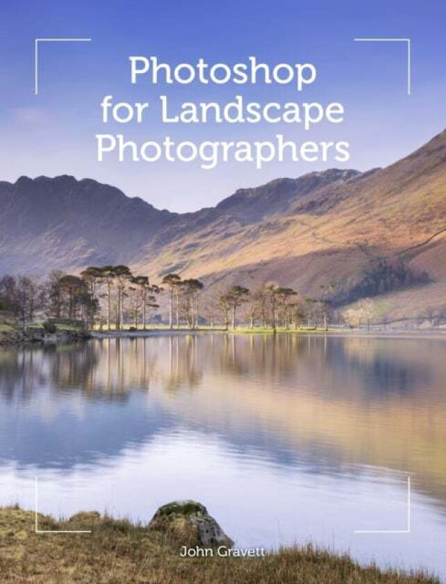 Photoshop for Landscape Photographers av John Gravett
