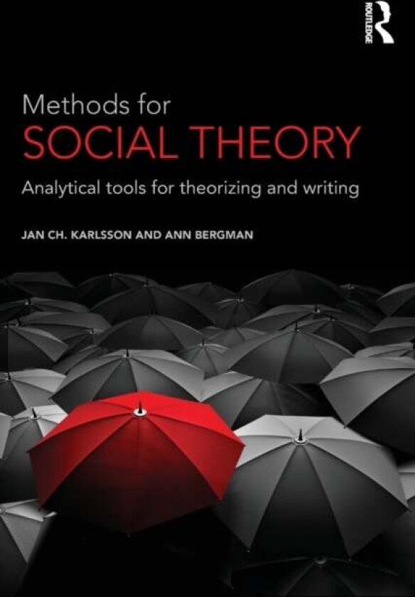 Methods for Social Theory av Jan Ch. Karlsson, Ann Bergman