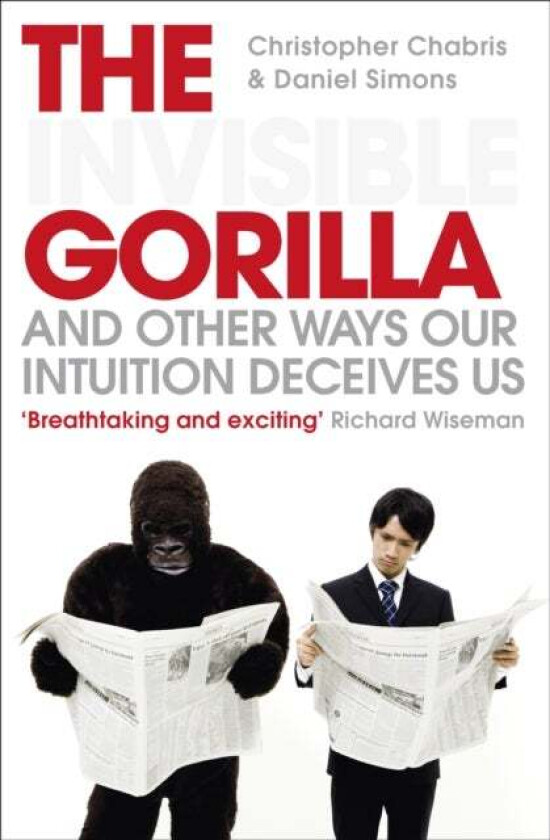 The Invisible Gorilla av Christopher Chabris, Daniel Simons