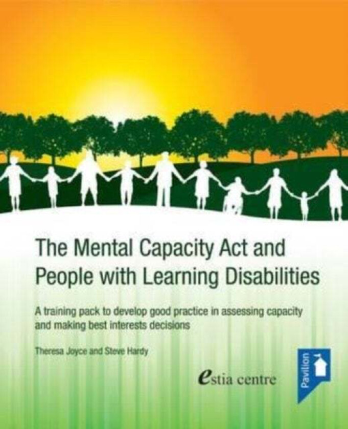 The Mental Capacity Act and People with Learning Disabilities av Steve Hardy, Theresa Joyce