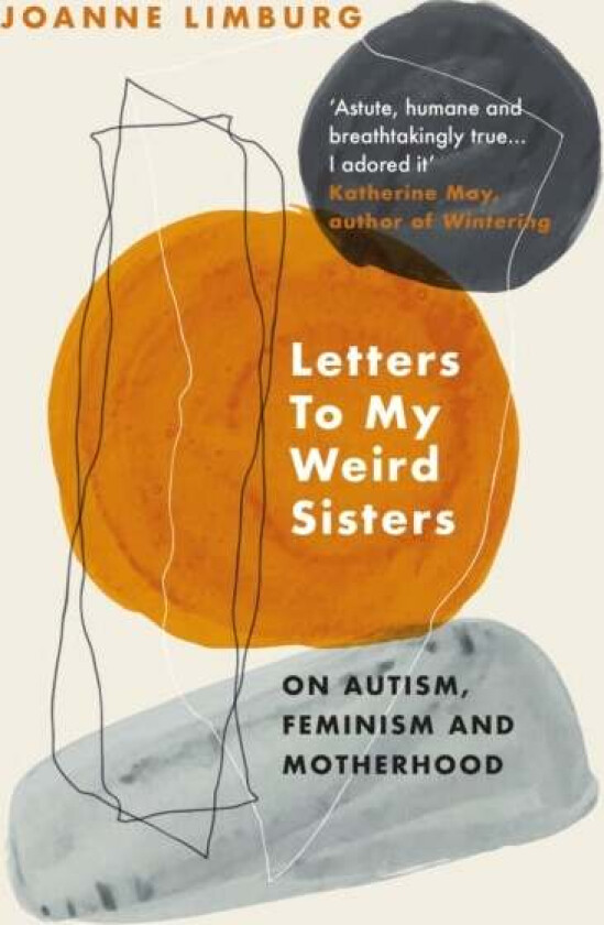 Letters To My Weird Sisters av Joanne Limburg