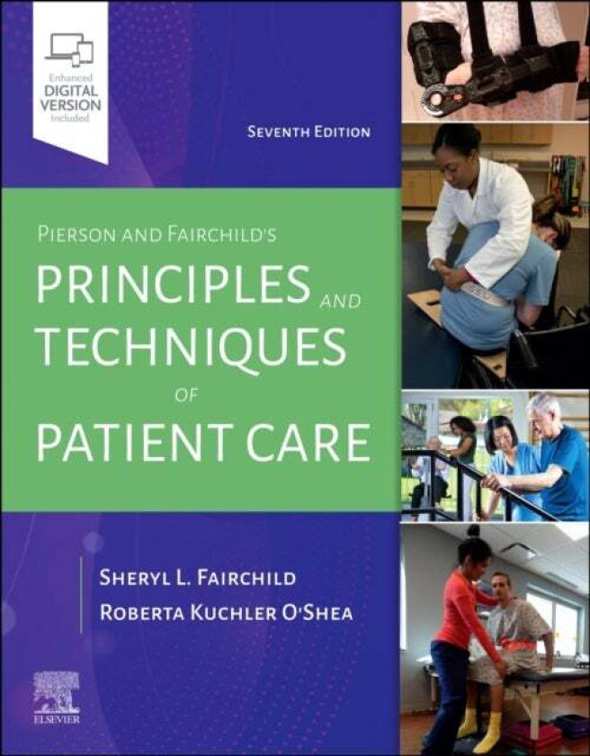 Pierson and Fairchild's Principles & Techniques of Patient Care av Sheryl L. (Director Rehab/Wellness Memorial Hermann Northeast Humble TX) F