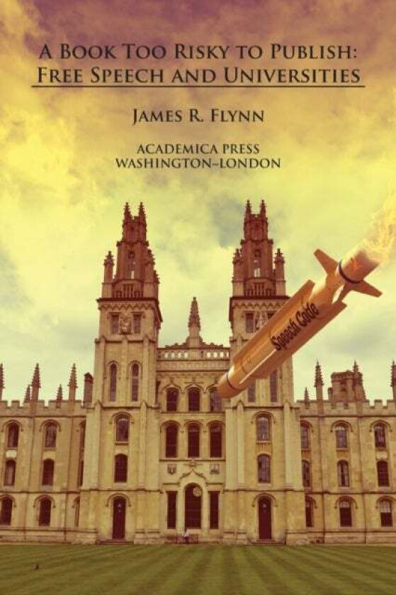 A Book Too Risky To Publish av James R. Flynn