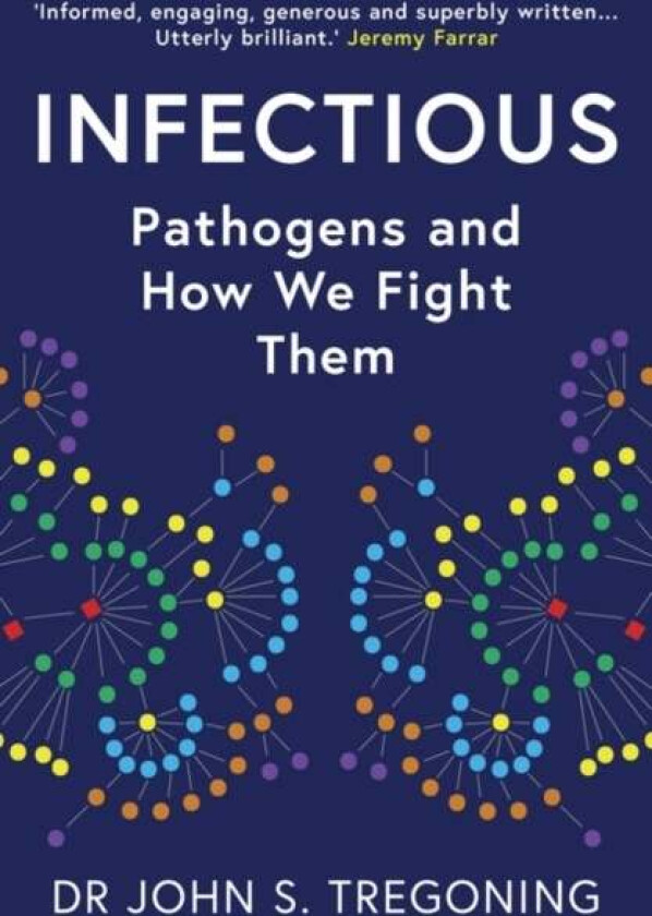 Infectious av Dr John S. Tregoning