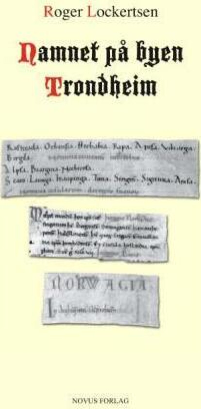 Namnet på byen Trondheim av Roger Lockertsen