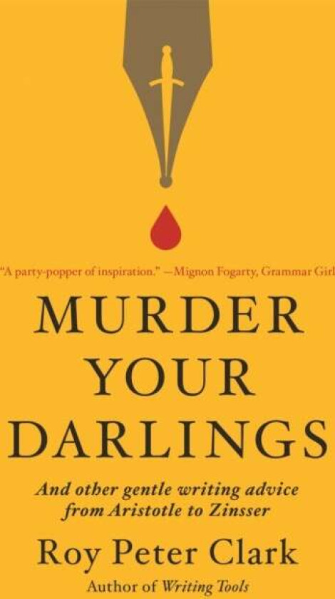 Murder Your Darlings av Roy Peter Clark