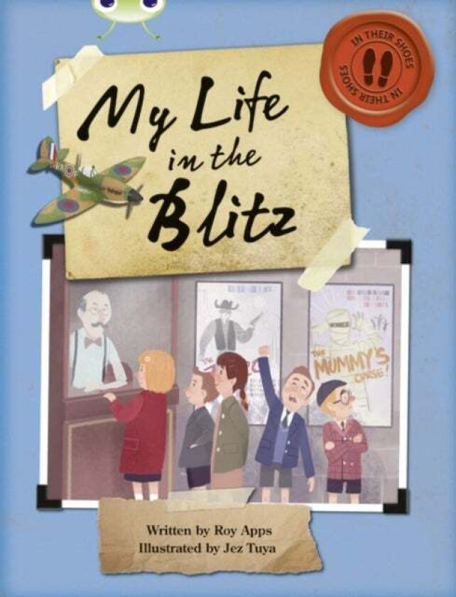 Bug Club Independent Non Fiction Blue B My Life in the Blitz av Roy Apps
