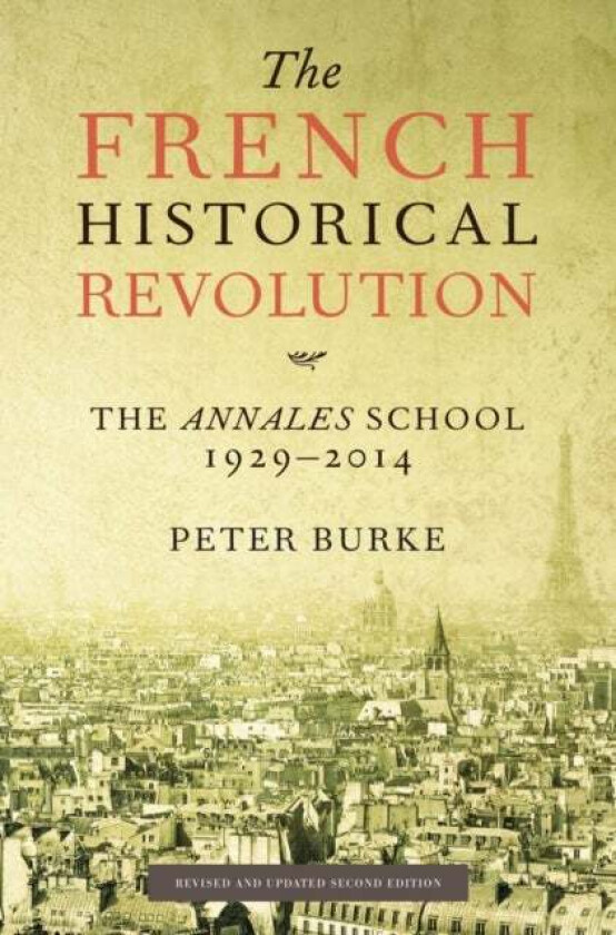 The French Historical Revolution av Peter (Emmanuel College Cambridge) Burke