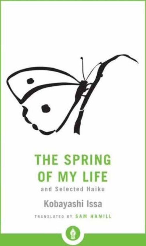 The Spring of My Life av Sam Hamill, Issa Kobayashi