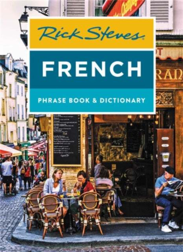 Rick Steves French Phrase Book & Dictionary (Eighth Edition) av Rick Steves