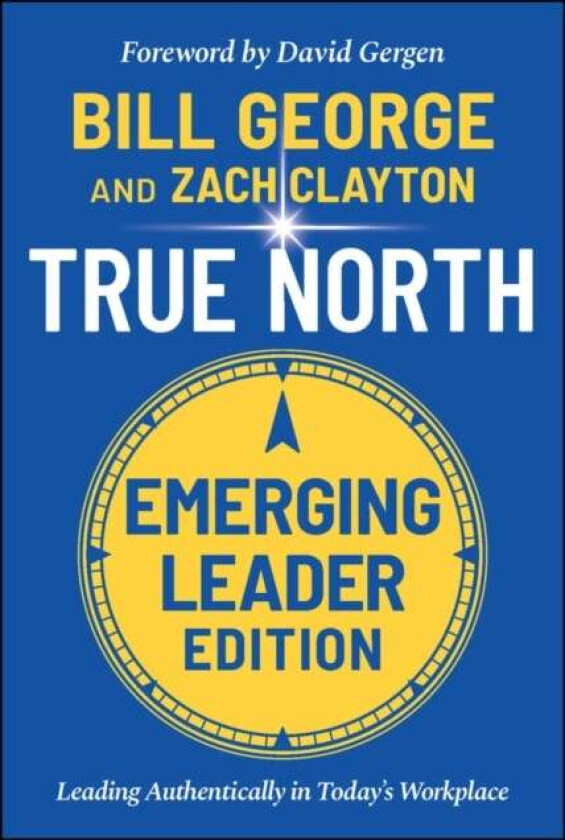 True North, Emerging Leader Edition av Bill (Minneapolis Minnesota USA) George, Zach (Raleigh North Carolina USA) Clayton