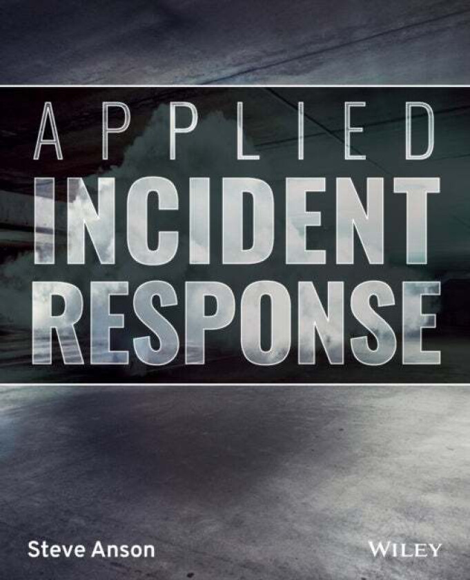 Applied Incident Response av Steve Anson