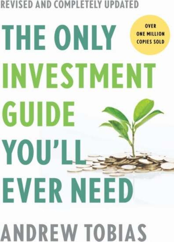 The Only Investment Guide You'll Ever Need: Revised Edition av Andrew Tobias
