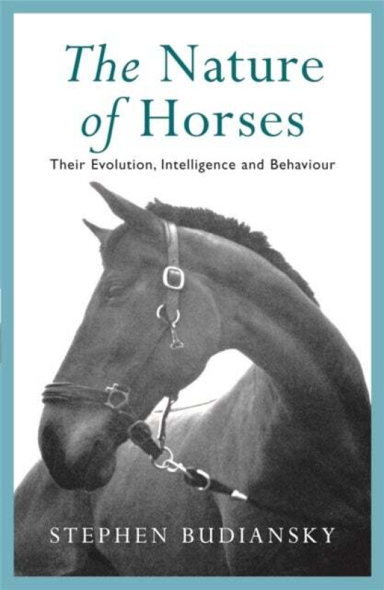 The Nature of Horses av Stephen Budiansky