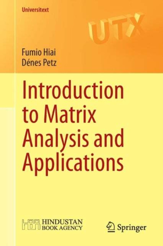 Introduction to Matrix Analysis and Applications av Fumio Hiai, Denes Petz
