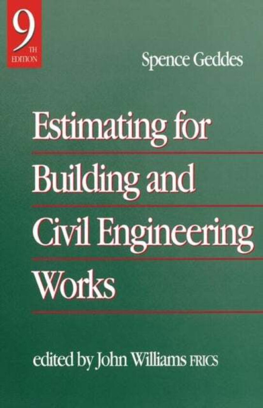 Estimating for Building & Civil Engineering Work av John (Aberystwyth University UK) Williams, Spence Gedes