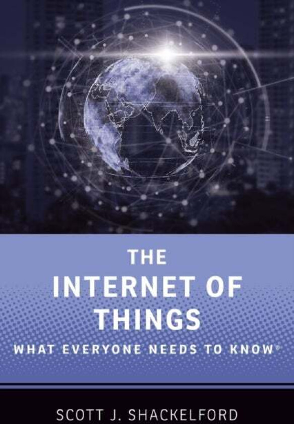 The Internet of Things av Scott J. (Cybersecurity Program Chair and Director Ostrom Workshop Program on Cybersecurity and Internet Governance Cybersec