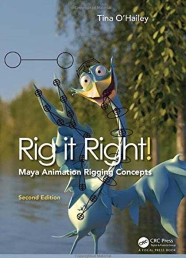 Rig it Right! Maya Animation Rigging Concepts, 2nd edition av Tina O'Hailey