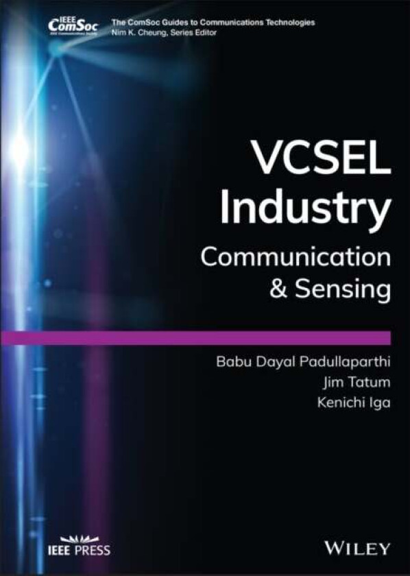 VCSEL Industry av Babu (Photonic Components DFM Ltd. Hong Kong) Dayal Padullaparthi, Jim (Dallas Quantum Devices) Tatum, Kenichi (Tokyo Institute of T