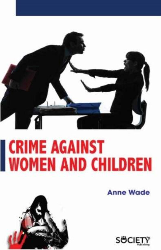 Crime Against Women and Children av Anne Wade
