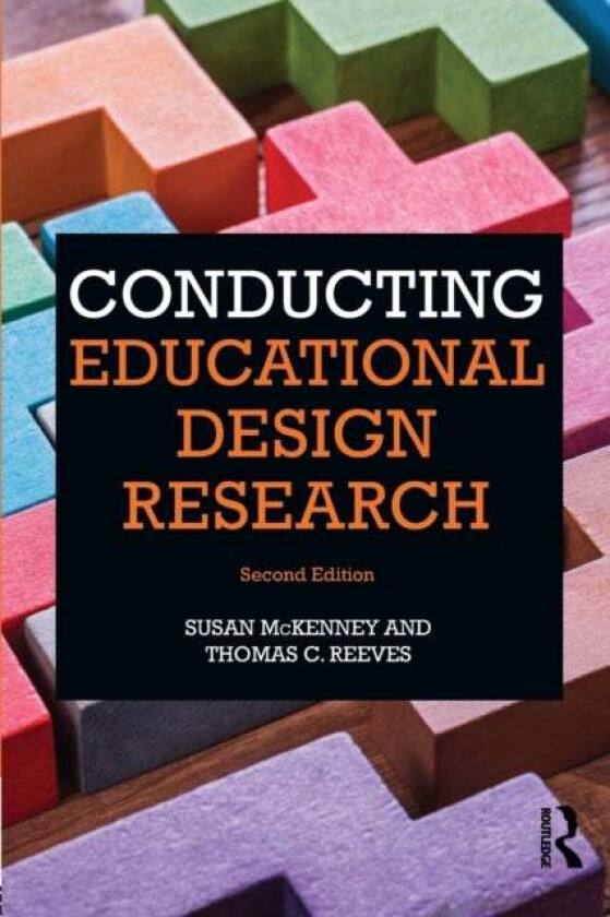 Conducting Educational Design Research av Susan McKenney, Thomas Reeves