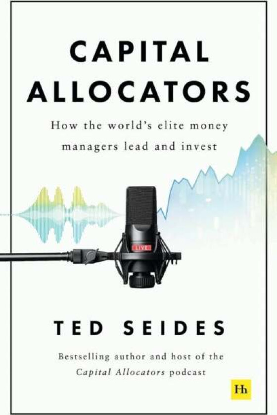 Capital Allocators av Ted Seides