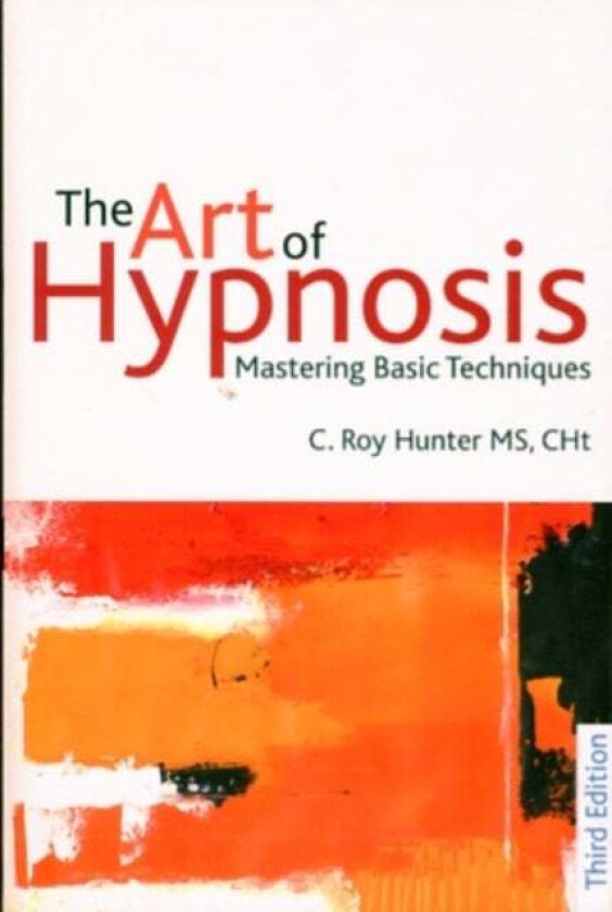 The Art of Hypnosis av C Roy Hunter