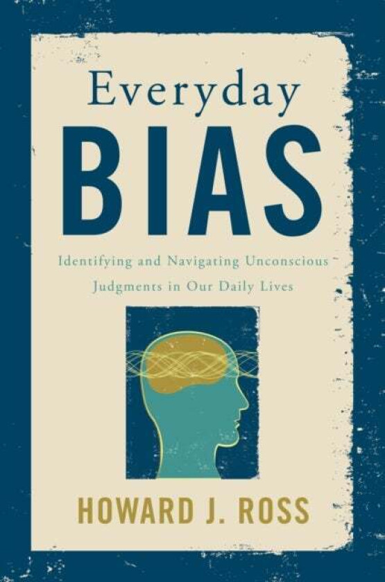 Everyday Bias av Howard J. Ross