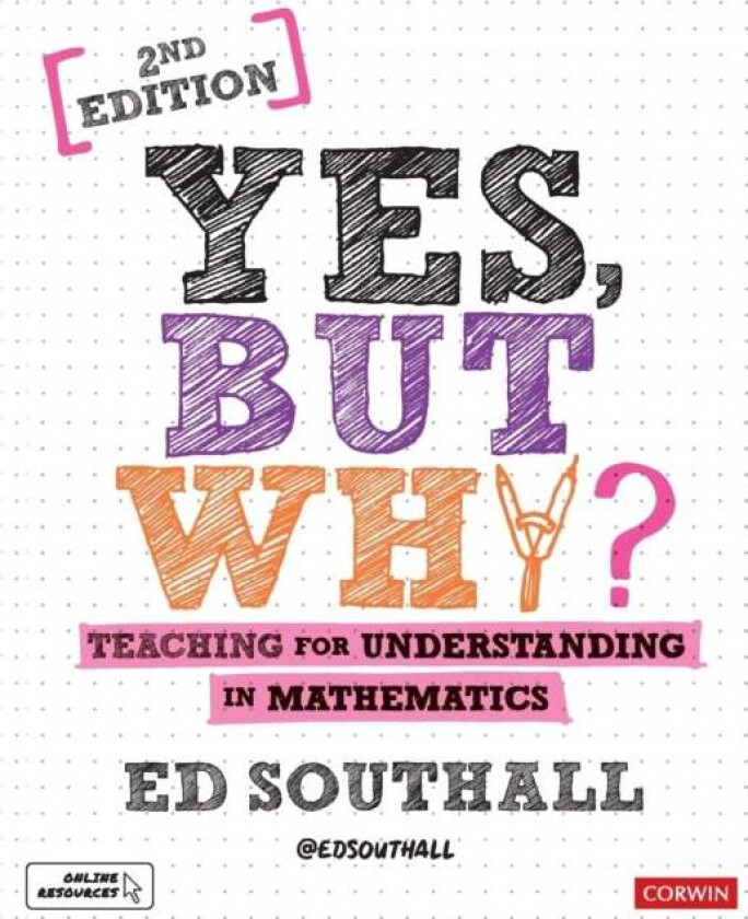 Yes, but why? Teaching for understanding in mathematics av Ed Southall