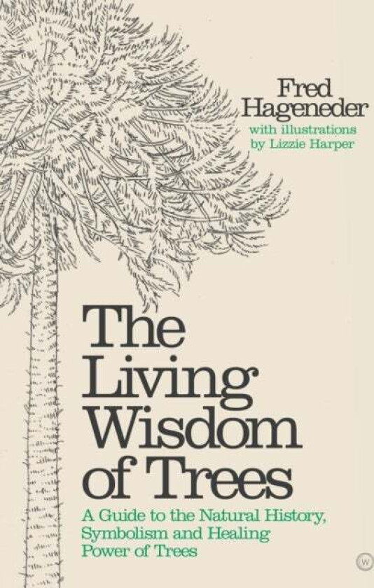Living Wisdom of Trees av Fred Hageneder