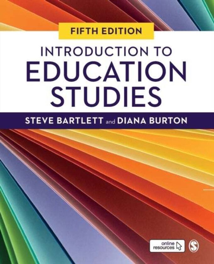 Introduction to Education Studies av Steve Bartlett, Diana M Burton