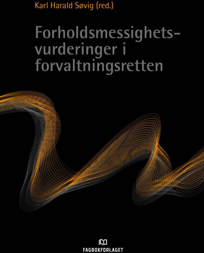 Forholdsmessighetsvurderinger i forvaltningsretten