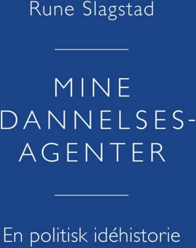 Mine dannelsesagenter av Rune Slagstad