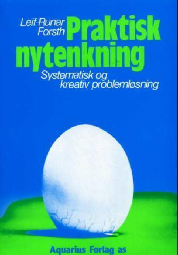 Praktisk nytenkning av Leif-Runar Forsth